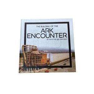 The building of the ark encounter hardback book